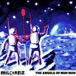 Milchreiz - The Angels of Muh Muh - 2016