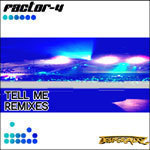 Factor-4 - Tell Me Remixes - 2010