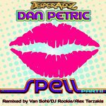 Dan Petric - Spell Pt.2 - 2013