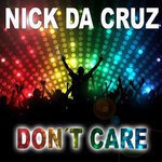 Nick Da Crut - Don´t Care - 2013