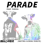 Milchreiz feat. Targis - Parade (Waiting 4 Spring Tribute) - 2012