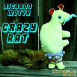 Ricardo Motta - Crazy Rat - 2010
