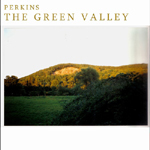 Perkins - The Green Valley - 2005