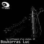 Boukorras Luc - Le Sifflement d'un Violon - 2012